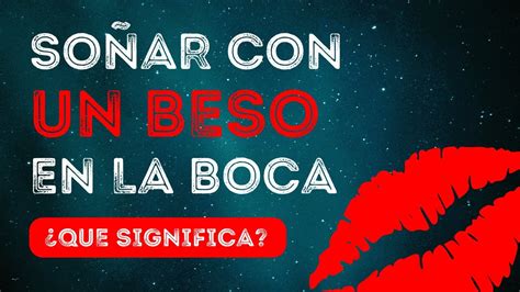 Soñar con un beso: lo que dicen los besos que sueñas